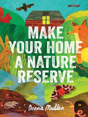 cover image of Make Your Home a Nature Reserve